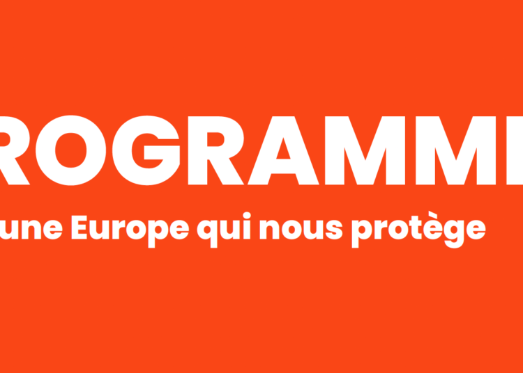 Pour une Europe qui nous protège : notre programme !