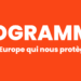 Pour une Europe qui nous protège : notre programme !